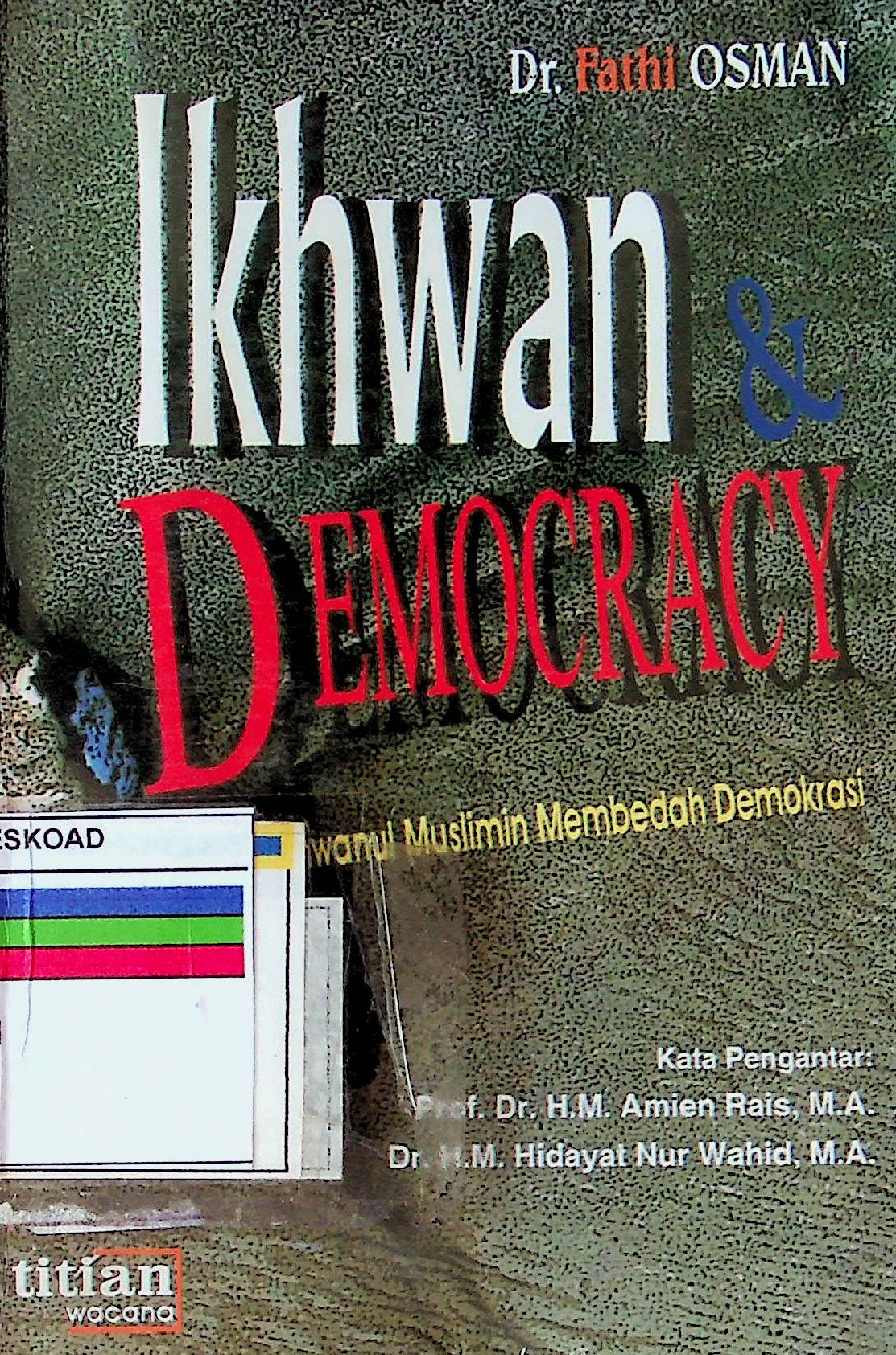 Ikhwan Democracy Ikhwanul Muslimin Membedah Demokrasi Edisi Revisi
